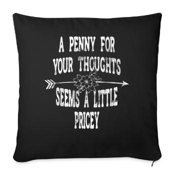 Cynical sayings, a penny for your thoughts - Sofa pillowcase 17,3'' x 17,3'' (45 x 45 cm) - black - Front
