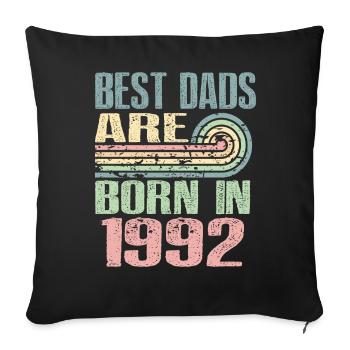 Les meilleurs pères sont nés en 1992, à l’âge de 31 ans, - Housse de coussin décorative 45 x 45 cm - noir - Devant