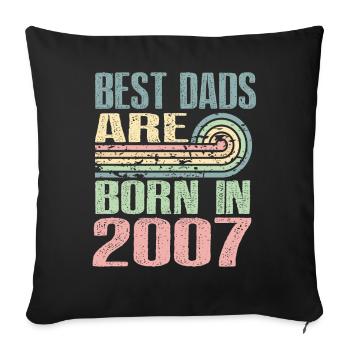 Les meilleurs pères sont nés en 2007, 16 ans, - Housse de coussin décorative 45 x 45 cm - noir - Devant