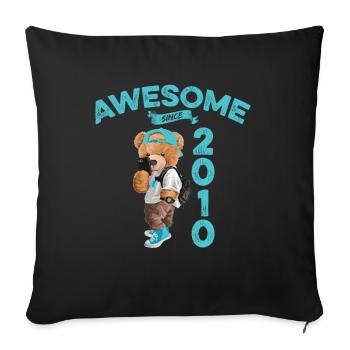 2010 Birthday Teddy Bear Awesome since - Sofa pillowcase 17,3'' x 17,3'' (45 x 45 cm) - black - Front