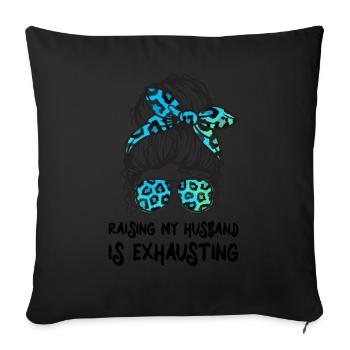 Élever mon mari est épuisant - Messy Bun - Housse de coussin décorative 45 x 45 cm - noir - Devant
