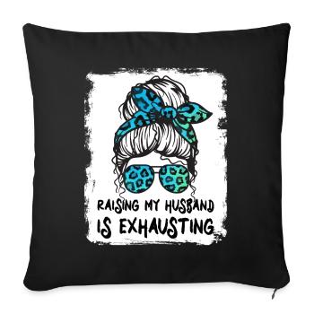 Élever mon mari est épuisant - Messy Bun - Housse de coussin décorative 45 x 45 cm - noir - Devant