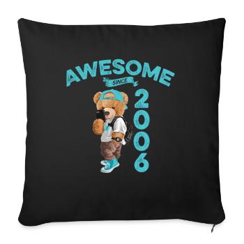 2006 Birthday Teddy Bear Awesome since - Sofa pillowcase 17,3'' x 17,3'' (45 x 45 cm) - black - Front