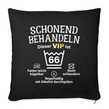 66. Geburtstag Schonend Behandeln 66 VIP ist 66 - Sofakissenbezug 45 x 45 cm - Schwarz - Vorne