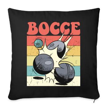 Bocce Spruch Bocce Ball mit Jack Bocci Game Bocce - Sofakissenbezug 45 x 45 cm - Schwarz - Vorne