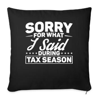 Tax Season Cpa Accountant Gift Tax Day - Sofa pillowcase 17,3'' x 17,3'' (45 x 45 cm) - black - Front