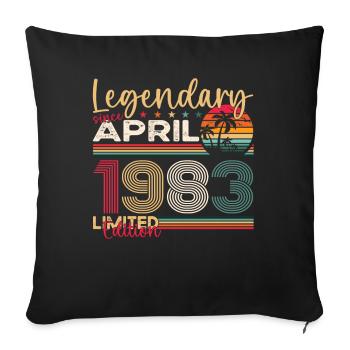 40th birthday man April Born 1983 Legendary - Sofa pillowcase 17,3'' x 17,3'' (45 x 45 cm) - black - Front