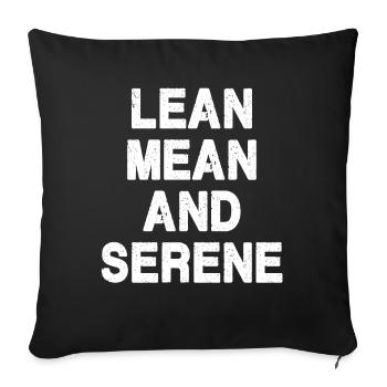 Lean, Mean and Serene - Sofa pillowcase 17,3'' x 17,3'' (45 x 45 cm) - black - Front