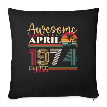 49th birthday man April born 1974 Awesome - Sofa pillowcase 17,3'' x 17,3'' (45 x 45 cm) - black - Front