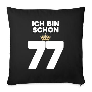 77. Geburtstag Geschenk - 77 Jahre mit Krone - Sofakissenbezug 45 x 45 cm - Schwarz - Vorne