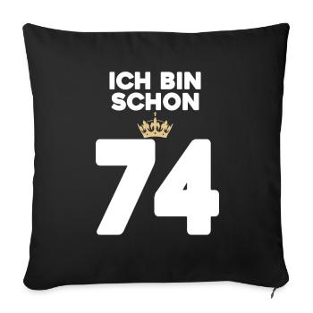 74. Geburtstag Geschenk - 74 Jahre mit Krone - Sofakissenbezug 45 x 45 cm - Schwarz - Vorne