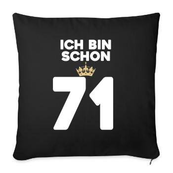 71. Geburtstag Geschenk - 71 Jahre mit Krone - Sofakissenbezug 45 x 45 cm - Schwarz - Vorne