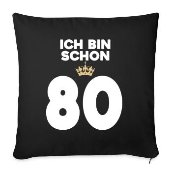 80. Geburtstag Geschenk - 80 Jahre mit Krone - Sofakissenbezug 45 x 45 cm - Schwarz - Vorne