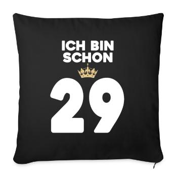 29. Geburtstag Geschenk - 29 Jahre mit Krone - Sofakissenbezug 45 x 45 cm - Schwarz - Vorne