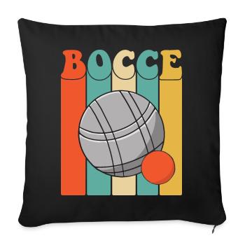 Bocce Spruch Bocce Ball mit Jack Bocci Game Bocce - Sofakissenbezug 45 x 45 cm - Schwarz - Vorne