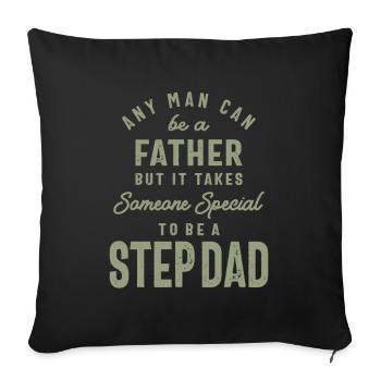 Step Dad - The Special One - Father's Day - Sofa pillowcase 17,3'' x 17,3'' (45 x 45 cm) - black - Front