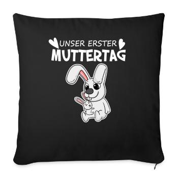 Muttertag - erster Muttertag Geschenk - Sofakissenbezug 45 x 45 cm - Schwarz - Vorne