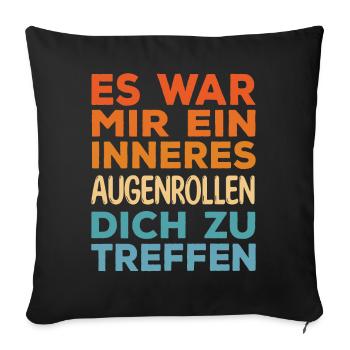 Lustige Sprüche War Mir Ein Inneres Augenrollen - Sofakissenbezug 45 x 45 cm - Schwarz - Vorne
