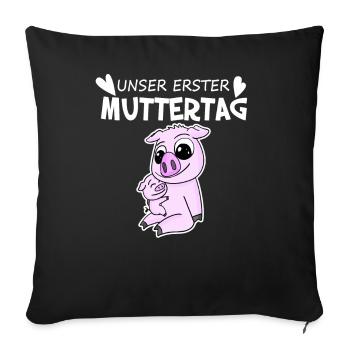 Muttertag - erster Muttertag Geschenk - Sofakissenbezug 45 x 45 cm - Schwarz - Vorne