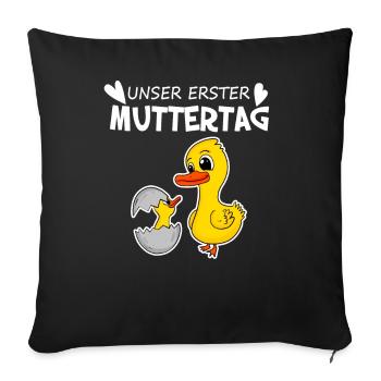 Muttertag - erster Muttertag Geschenk - Sofakissenbezug 45 x 45 cm - Schwarz - Vorne