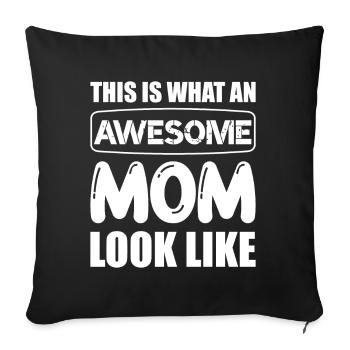 This is what an awesome Mom looks like best Mother - Sofakissenbezug 45 x 45 cm - Schwarz - Vorne