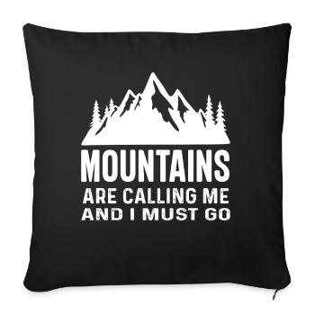 The Mountains are Calling and I must Go Berge - Sofa pillowcase 17,3'' x 17,3'' (45 x 45 cm) - black - Front