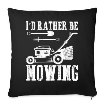 I d Rather Be Mowing Funny Mower Gift lawn mowing - Sofa pillowcase 17,3'' x 17,3'' (45 x 45 cm) - black - Front