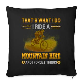 That's what I do I Ride a Mountain Bike - Sofa pillowcase 17,3'' x 17,3'' (45 x 45 cm) - black - Front