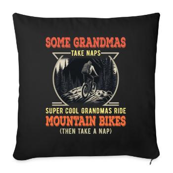 Some Grandmas take naps Super Cool Grandmas... - Sofa pillowcase 17,3'' x 17,3'' (45 x 45 cm) - black - Front