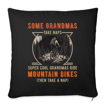 Some Grandmas take naps Super Cool Grandmas... - Sofa pillowcase 17,3'' x 17,3'' (45 x 45 cm) - black - Front