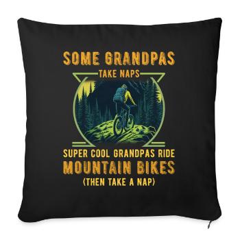 Some Grandpas take naps Super Cool Grandpas... - Sofa pillowcase 17,3'' x 17,3'' (45 x 45 cm) - black - Front