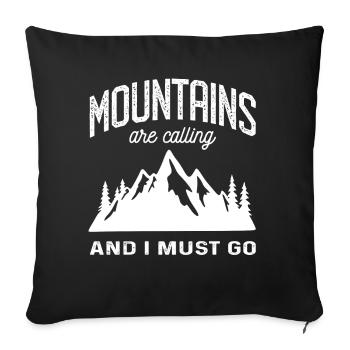 The Mountains are Calling and I must Go Berge - Sofa pillowcase 17,3'' x 17,3'' (45 x 45 cm) - black - Front