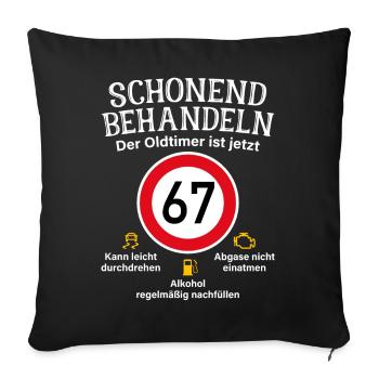 67. Geburtstag Schonend Behandeln Oldtimer Ist 67 - Sofakissenbezug 45 x 45 cm - Schwarz - Vorne