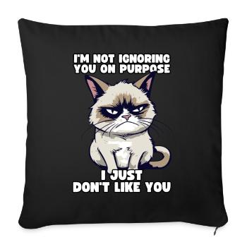 Funny Grump Cat - I Just Don't Like You Cynical - Sofa pillowcase 17,3'' x 17,3'' (45 x 45 cm) - black - Front