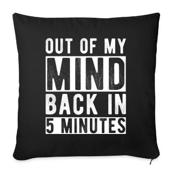 Hors de mon de retour en 5 minutes - Housse de coussin décorative 45 x 45 cm - noir - Devant