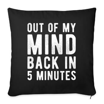 Hors de mon de retour en 5 minutes - Housse de coussin décorative 45 x 45 cm - noir - Devant