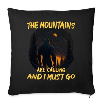 The Mountains Are Calling and I Must Go - Bigfoot - Sofa pillowcase 17,3'' x 17,3'' (45 x 45 cm) - black - Front