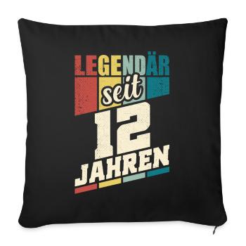 12. Geburtstag Legendär Seit 12 Jahren Legende 12 - Sofakissenbezug 45 x 45 cm - Schwarz - Vorne