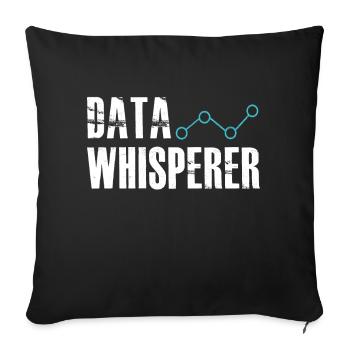 Data Whisperer Science Analyst Software Engineer - Sofa pillowcase 17,3'' x 17,3'' (45 x 45 cm) - black - Front