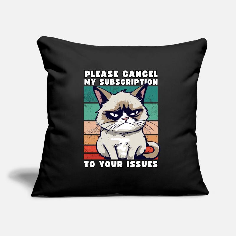 Grump Please Cancel My Subscription To Your Issues Sofakissenbezug 45 x 45 cm