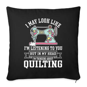 Quilten Geschenk Nähen Stricken Quilter - Sofakissenbezug 45 x 45 cm - Schwarz - Vorne