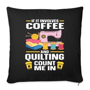 Quilten Geschenk Nähen Stricken Quilter - Sofakissenbezug 45 x 45 cm - Schwarz - Vorne
