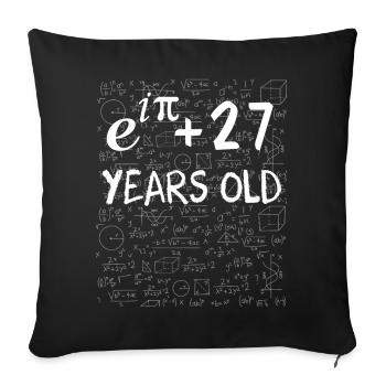 26th birthday 26 years old Euler Identity math - Sofa pillowcase 17,3'' x 17,3'' (45 x 45 cm) - black - Front