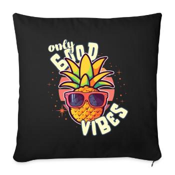 Only Good Vibes: Good Life Pineapple with Sunglasses - Sofa pillowcase 17,3'' x 17,3'' (45 x 45 cm) - black - Front