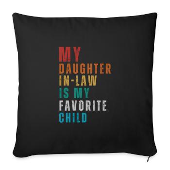 My Daughter In Law Is My Favorite Child Funny - Sofa pillowcase 17,3'' x 17,3'' (45 x 45 cm) - black - Front