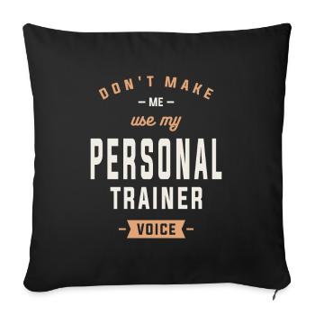 Personal Trainer - Voice of Motivation - Sofa pillowcase 17,3'' x 17,3'' (45 x 45 cm) - black - Front