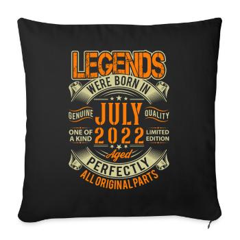 2022 July Birthday Legend - Sofa pillowcase 17,3'' x 17,3'' (45 x 45 cm) - black - Front
