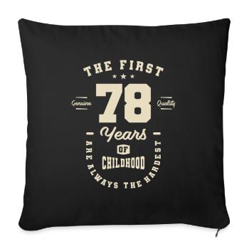 78 Years Old - Born in 1945 - 78th Birthday - Sofa pillowcase 17,3'' x 17,3'' (45 x 45 cm) - black - Front