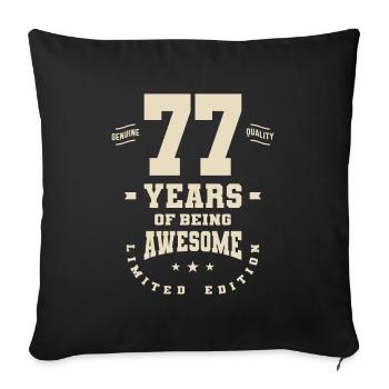77 Years Old Inspiring - 77th Birthday - Sofa pillowcase 17,3'' x 17,3'' (45 x 45 cm) - black - Front