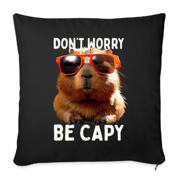 Capybara Dont Worry Be Capy Capybara Rodent - Sofa pillowcase 17,3'' x 17,3'' (45 x 45 cm) - black - Front